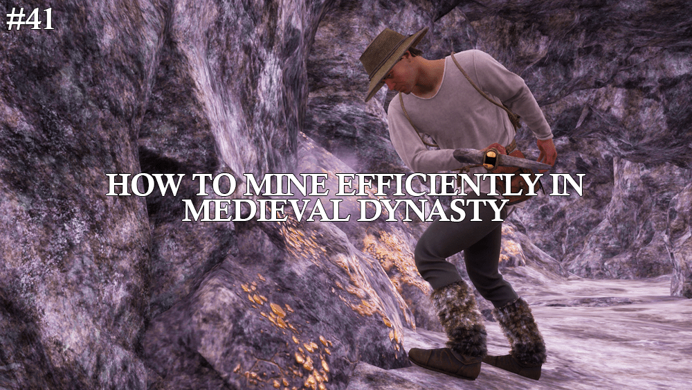 How To Mine Efficiently in Medieval&nbsp;Dynasty
