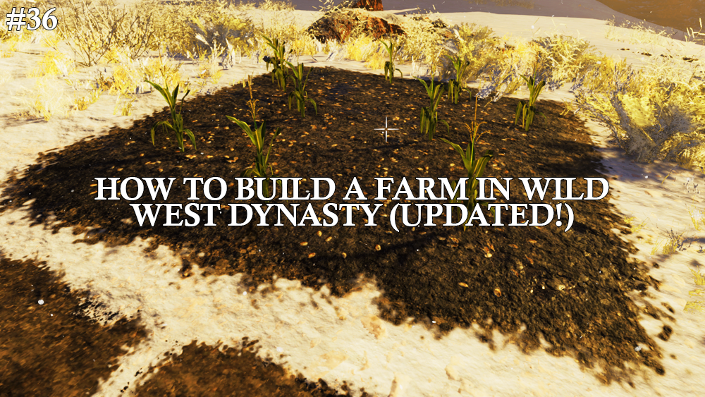 How To Build a Farm in Wild West Dynasty (Updated!)